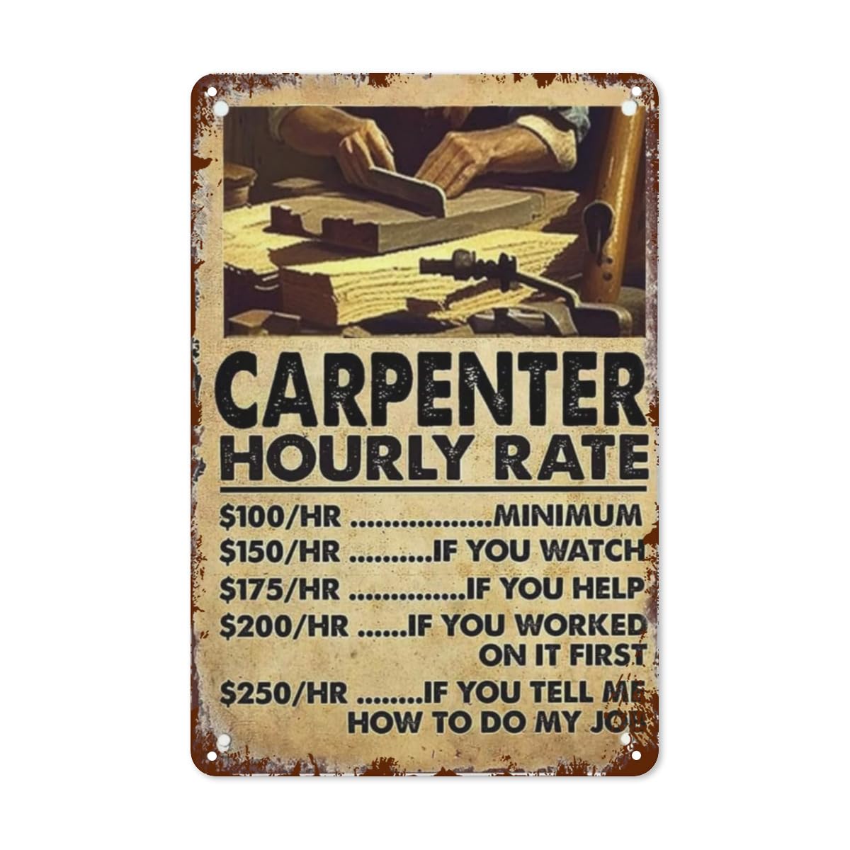 Retro Carpenter Wage Table Metal Sign - Funny Dark Humor Wall Decor - Rustic Art - 8x12 Inches - Unique Gift for Man Cave, Coffee Shop - Vintage Style Tin Poster for Boho, Hippie, and Retro Room