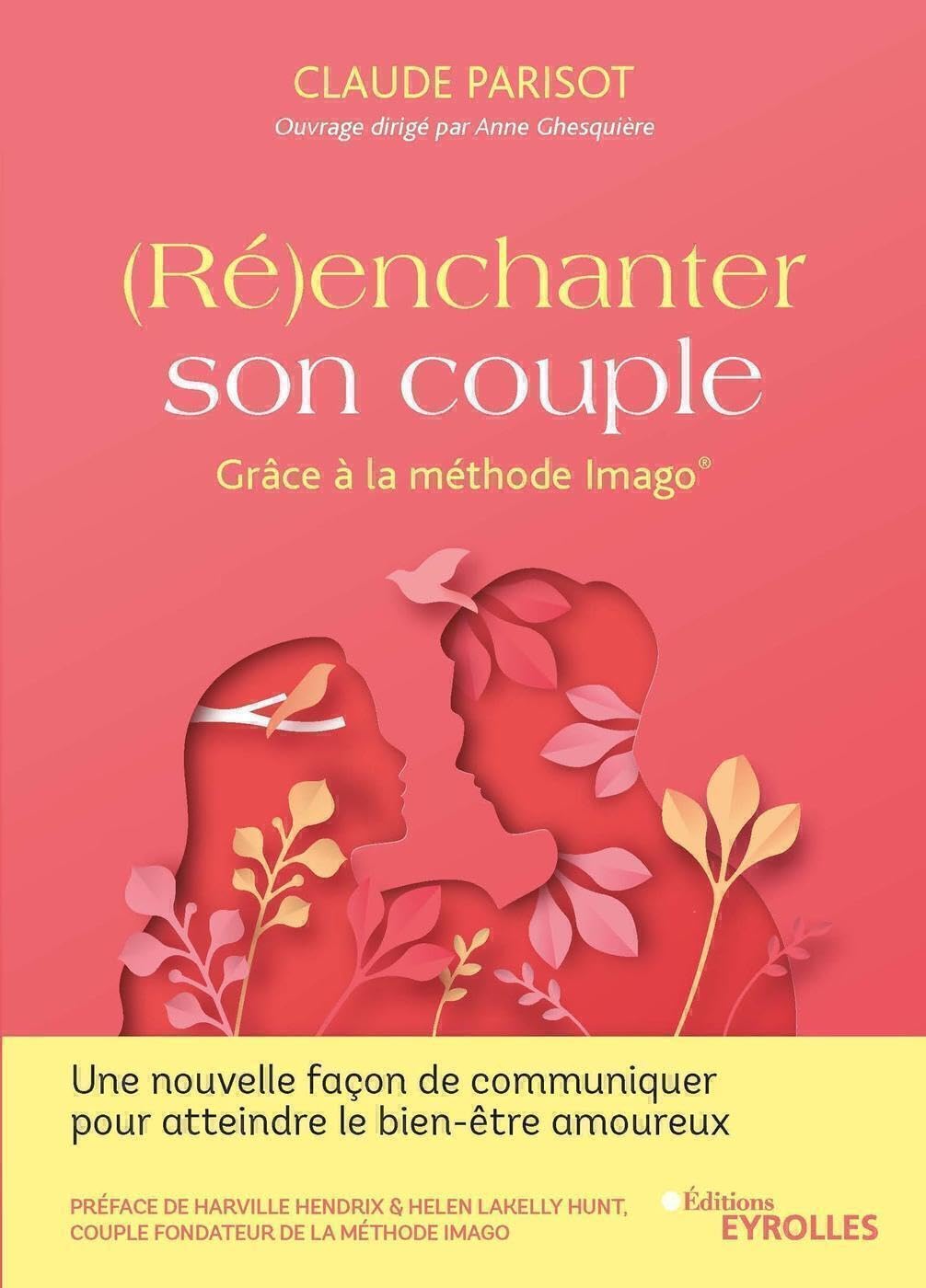(Ré)enchanter son couple: Grâce à la méthode Imago