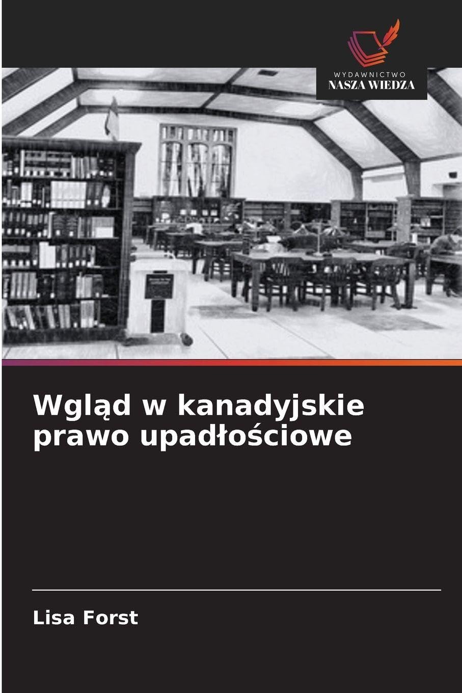 Wgląd w kanadyjskie prawo upadlościowe