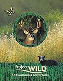 Project WILD K-12 Curriculum & Activity Guide