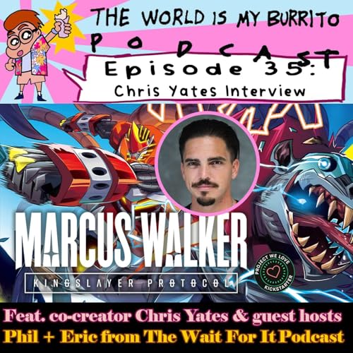 E35 Marcus Walker: Kingslayer Protocol w/ Chris Yates + The Wait For It Podcast