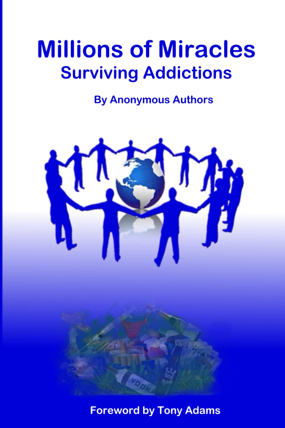 Millions of Miracles: Surviving Addictions