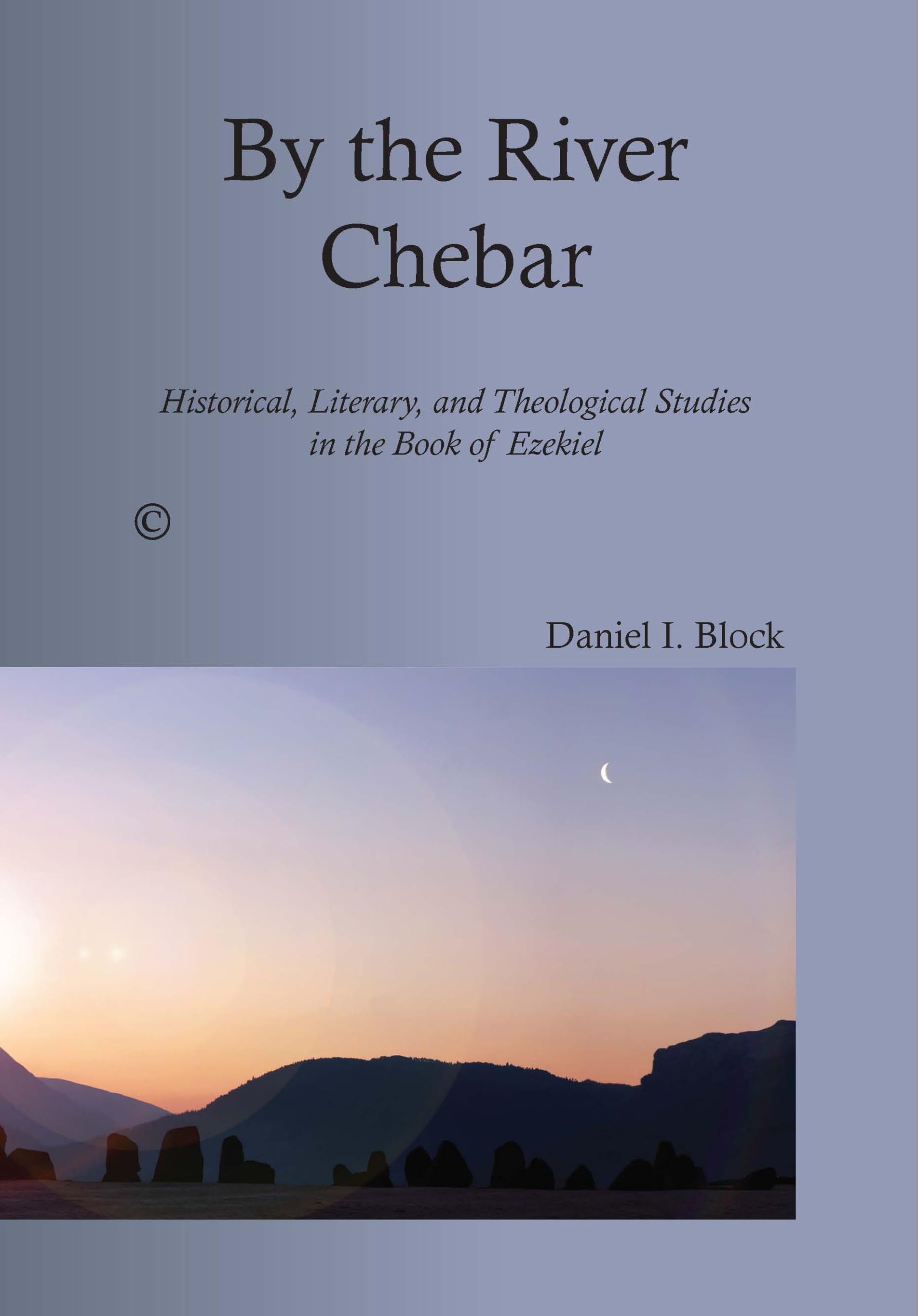 Buy By the River Chebar: Historical, Literary, and Theological Studies in the Book of Ezekiel — BookShops.in