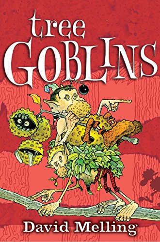 Tree Goblins: Book 2 - Kindle edition by Melling, David. Children ...