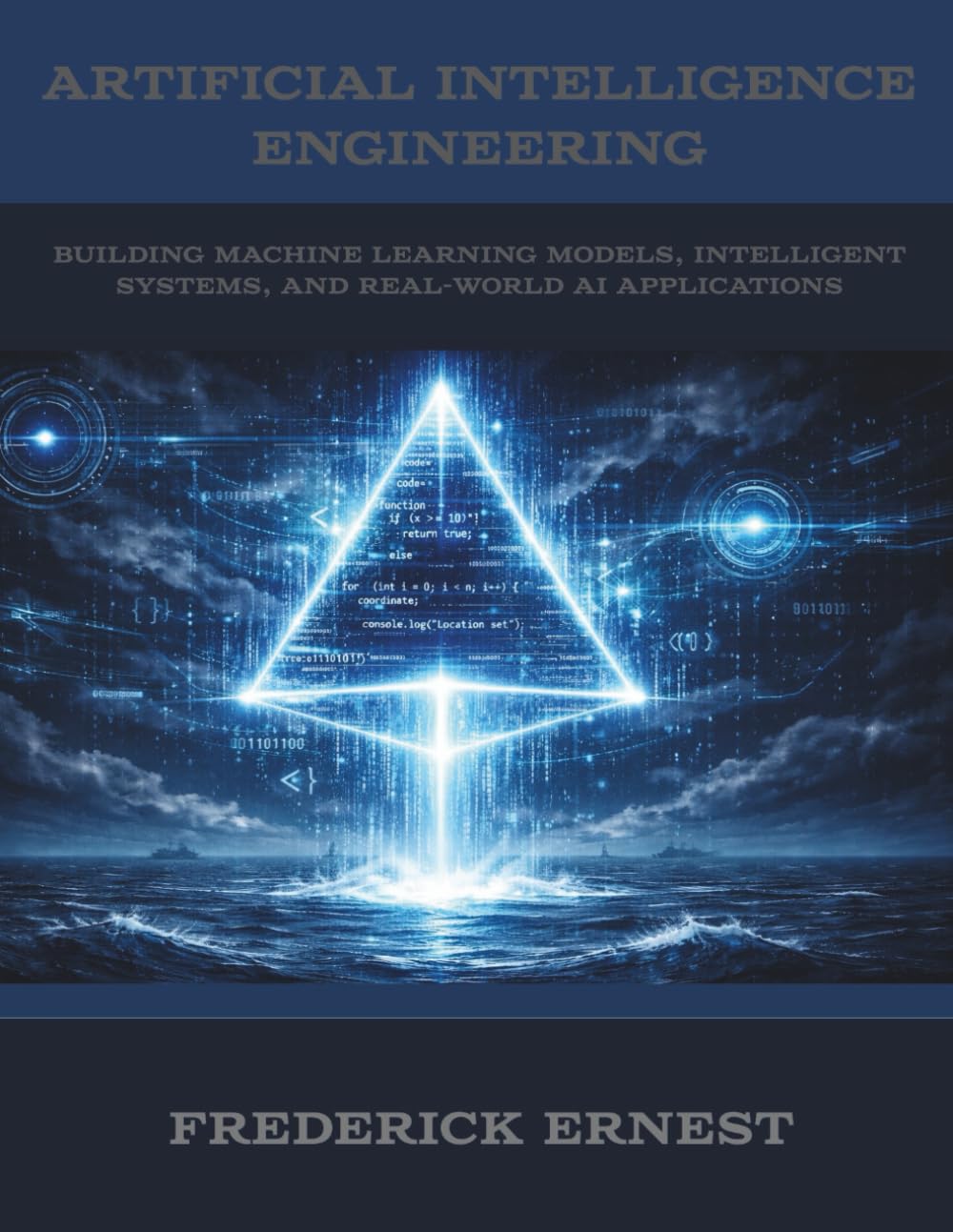 Artificial Intelligence Engineering: Building Machine Learning Models, Intelligent Systems, and Real-World AI Applications (Generative Artificial Intelligence)