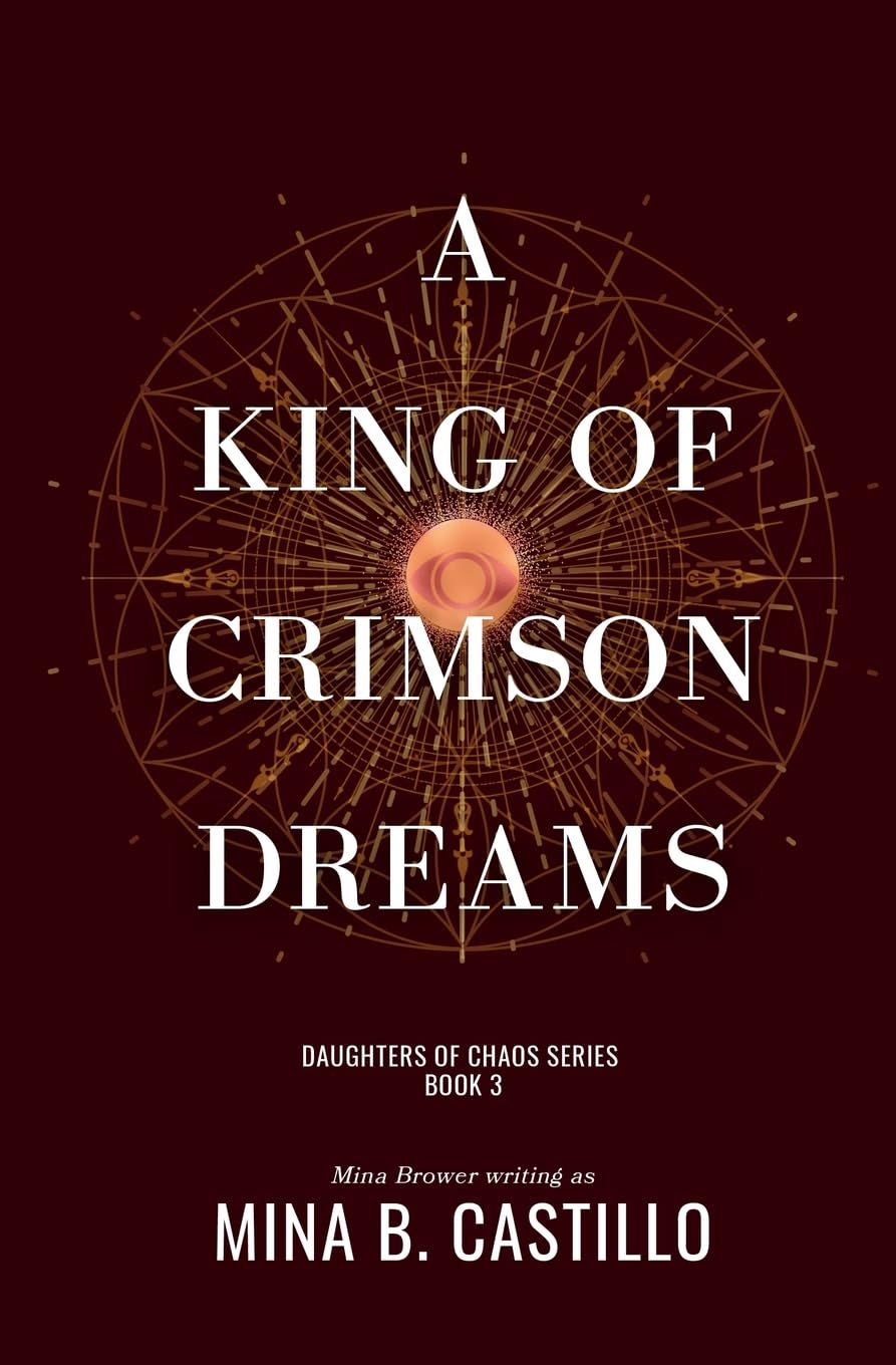A King of Crimson Dreams: A rejected mates sci fi fantasy romance: 3 (Daughters of Chaos Series)