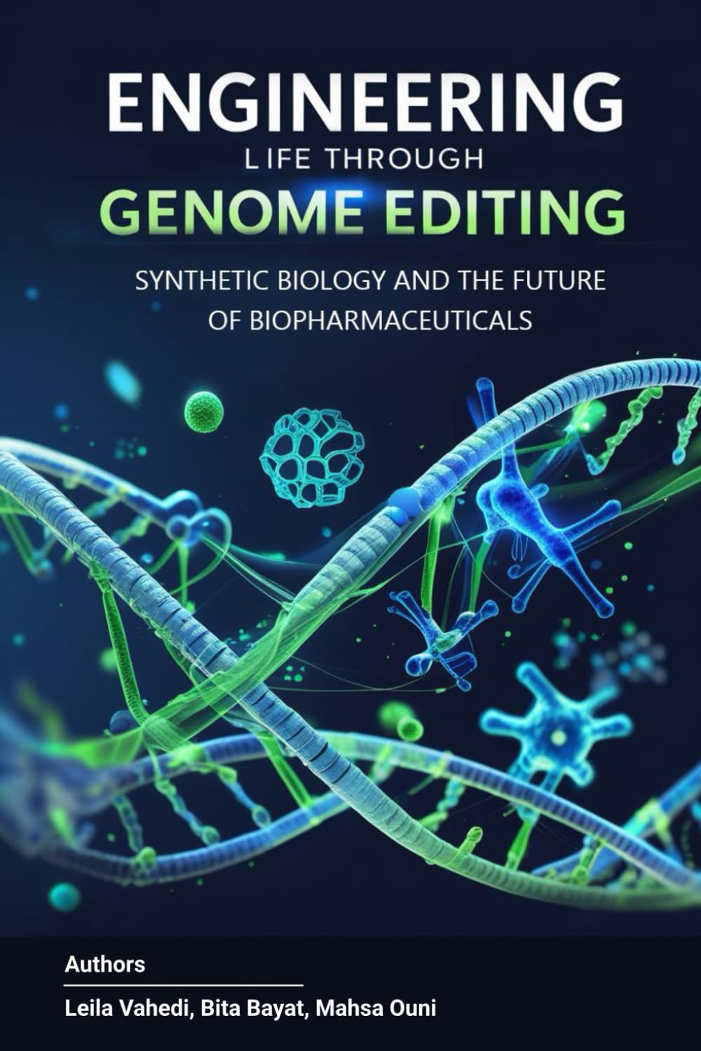 Engineering Life through Genome Editing Synthetic Biology and the Future of Biopharmaceuticals