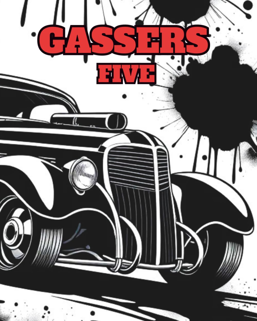 GASSERS FIVE: A RETRO POP ART COLOURING BOOK WITH PAGES OF HOT ROD GASSERS