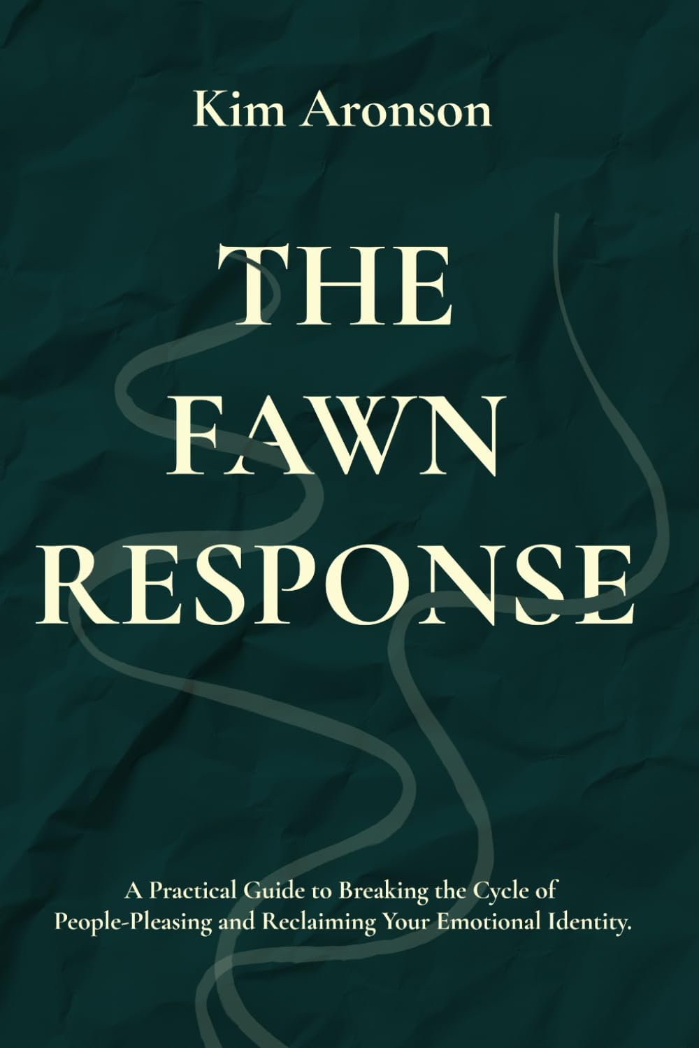 The Fawn Response: Why You Disappear in Relationships and How to Find Your Voice