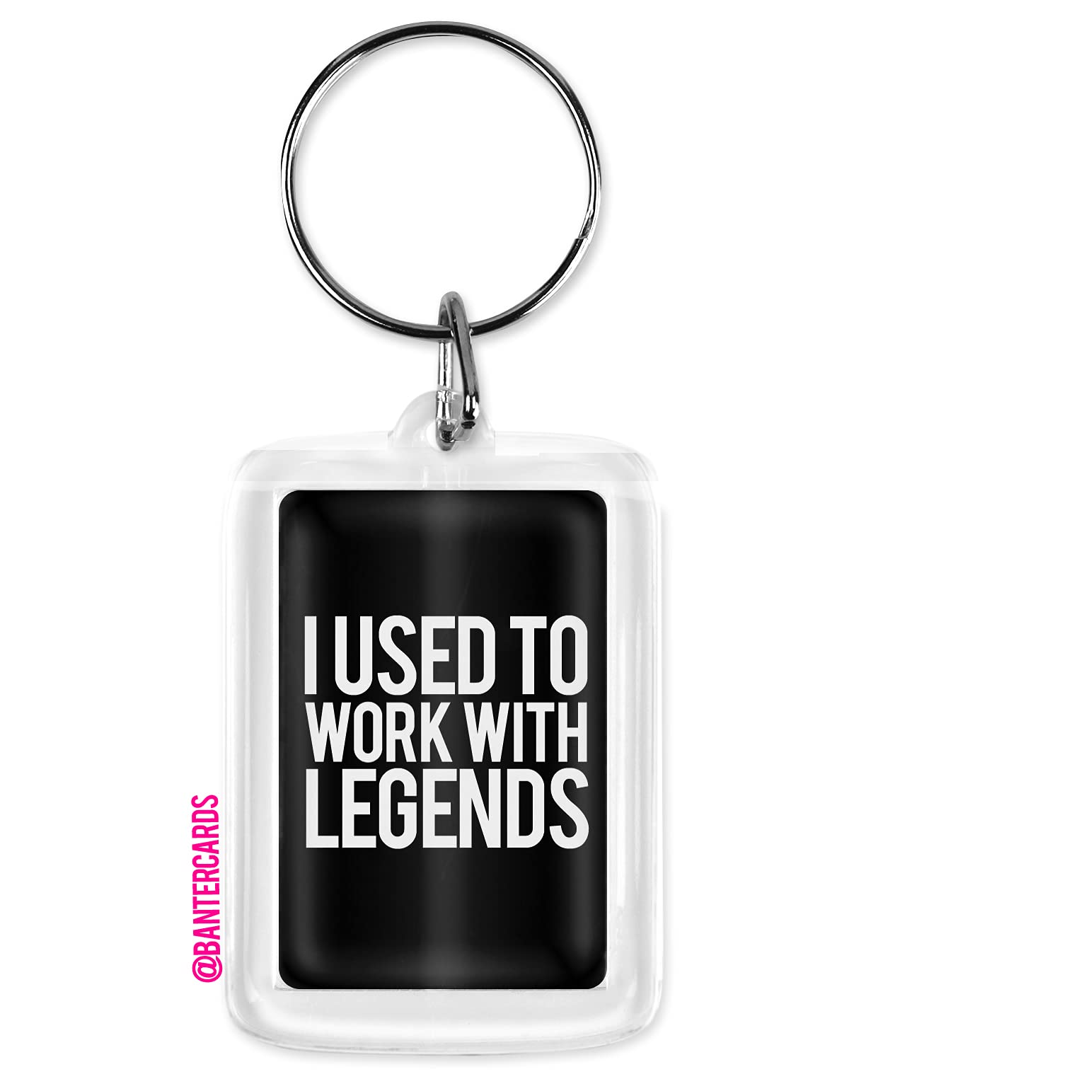 Banter Cards I used to work with Legends Keyring - Funny Keyring - new job gift - work colleague gift - Funny Leaving Gift - New Job Gifts