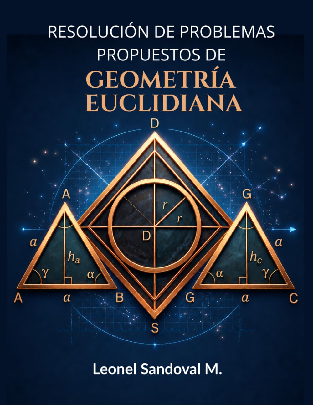 RESOLUCIÓN DE PROBLEMAS PROPUESTOS DE GEOMETRÍA EUCLIDIANA