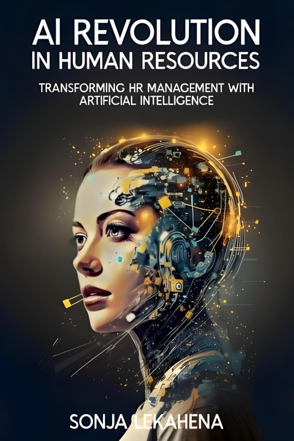 AI Revolution in Human Resources: Transforming HR Management with Artificial Intelligence