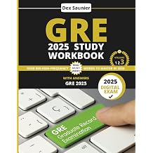 GRE 2025 STUDY WORKBOOK Score Higher with 880+ Practice Questions on the New GRE Format Graduate School Test Preparation | Achieve your Graduate School Admission Goals - Volume 3 GRE 2025 STUDY