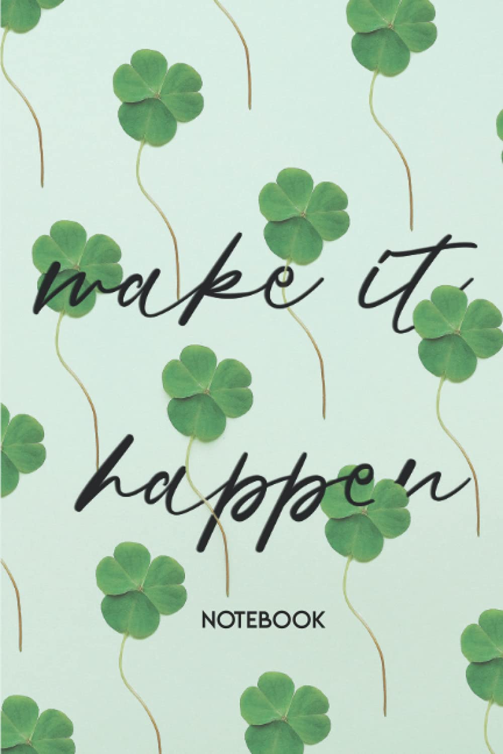 Inspirational Notebook (Journal )Make it Happen: A compact note Book provides you a space to declutter your mind by writing down your thoughts on paper and boost your mental energy.