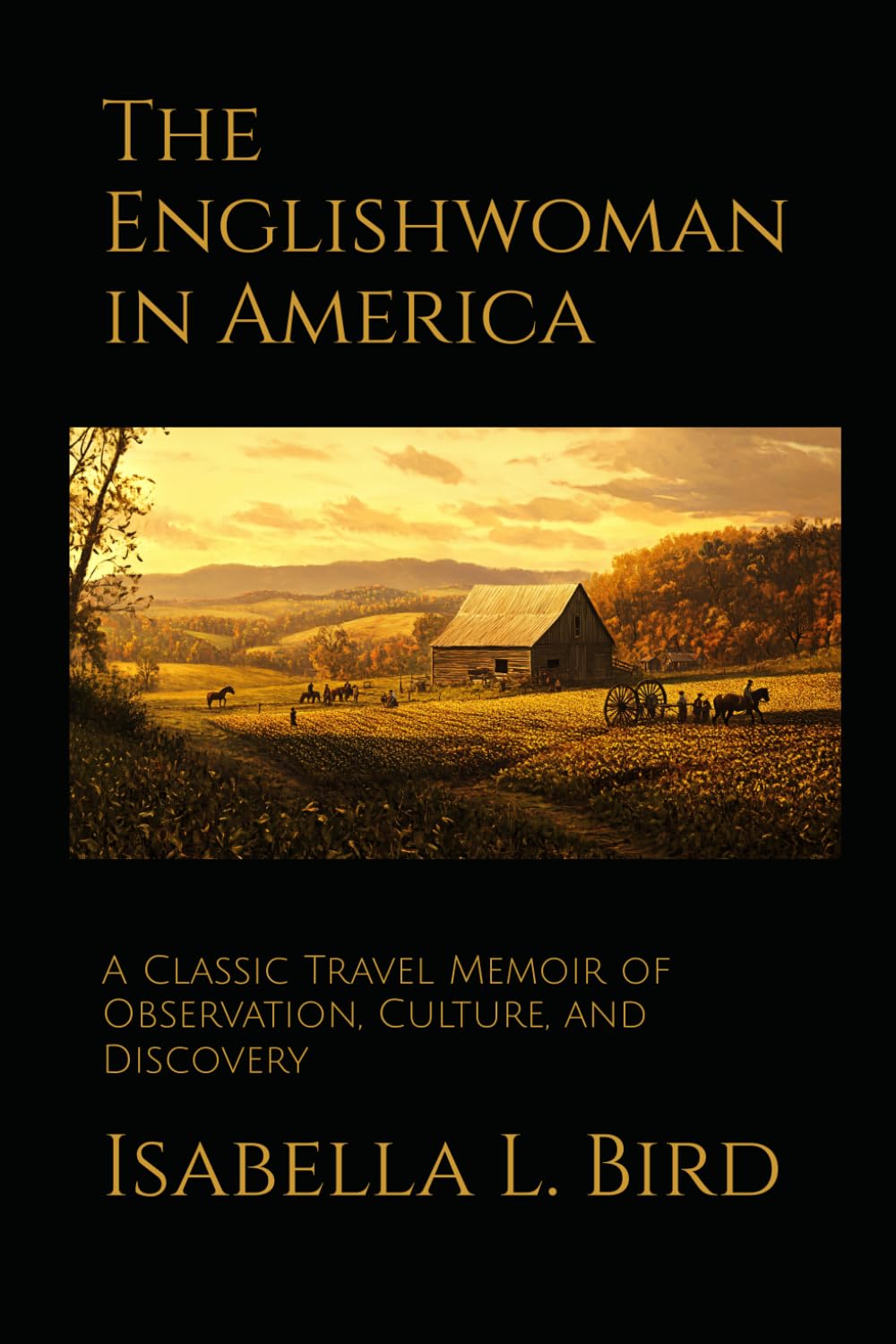 The Englishwoman in America: A Classic Travel Memoir of Observation, Culture, and Discovery