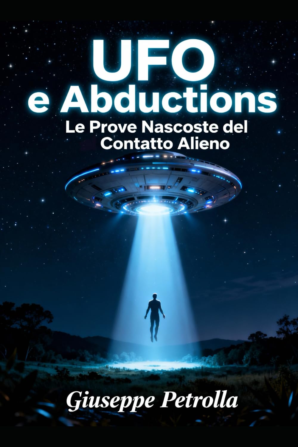 UFO e Abductions Le Prove Nascoste del Contatto Alieno (Il Mistero delle Abductions)