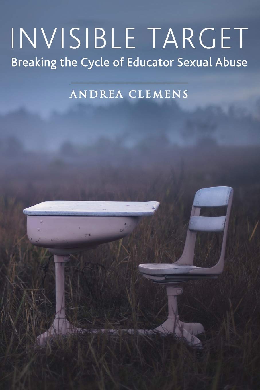 Invisible Target: Breaking the Cycle of Educator Sexual Abuse