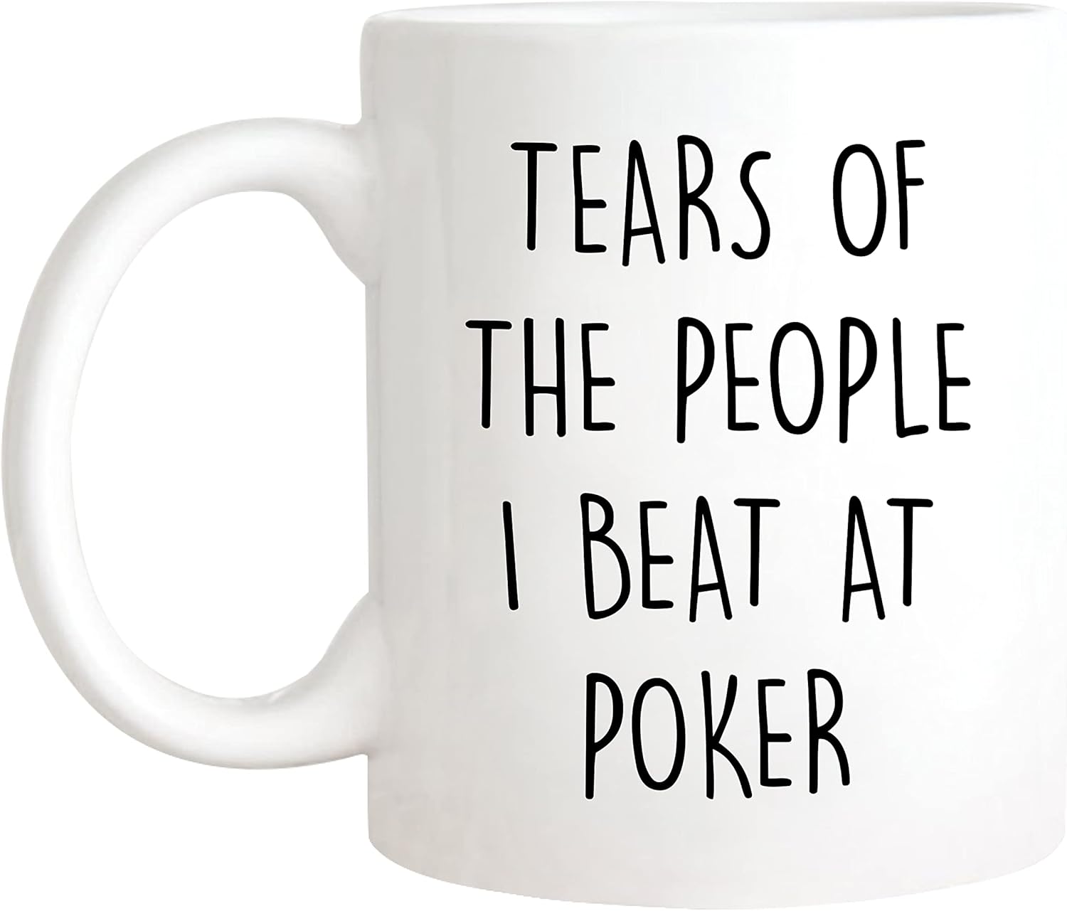 Funny Poker Mug - Tears of the People I Beat, Gambling, Cards, Poker Player, 11oz Ceramic Coffee/Tea Cup - Image 2