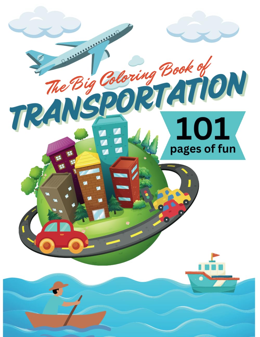 The Big Coloring Book of Transportation
