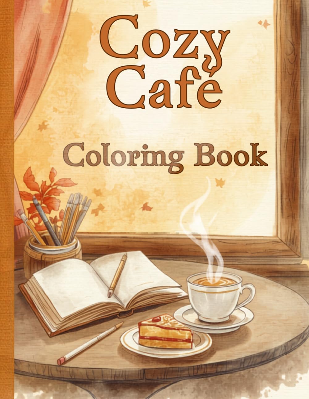Cozy Café Coloring Book: 50 Relaxing and Cute Coffee Shop Scenes for Stress Relief and Creative Fun