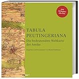 tabula peutingeriana: die bedeutendste weltkarte aus der antike. 4. auflage auf dem neuesten stand der forschung mit vollständigem register der orte.