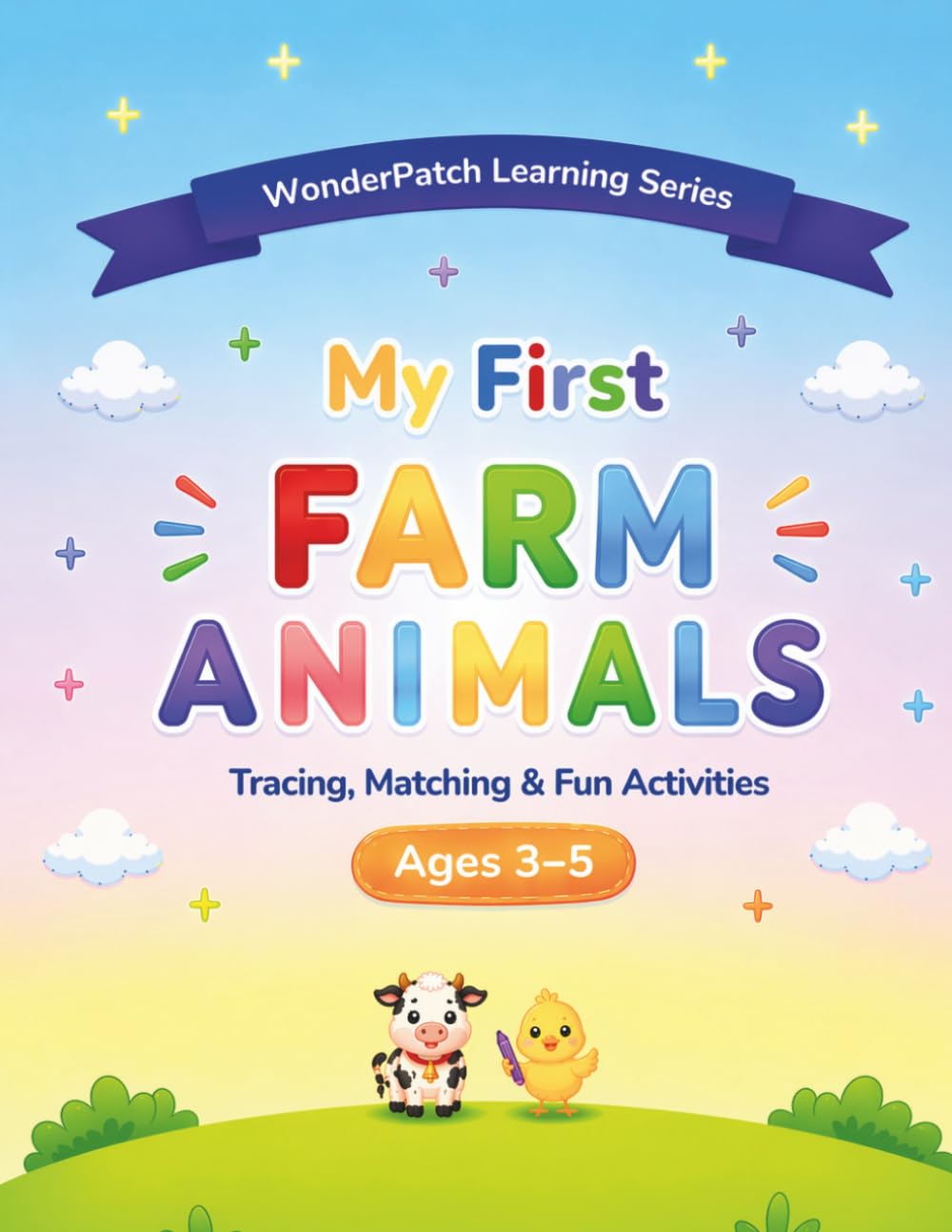 My First Farm Animals: Tracing, Matching & Fun Activities (WonderPatch Learning Series)