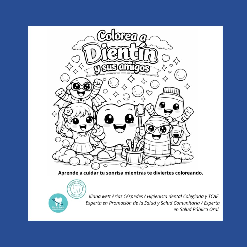 Colorea a Dientín y sus Amigos.: Aprende a Cuidar tu Sonrisa mientras te diviertes Coloreando.