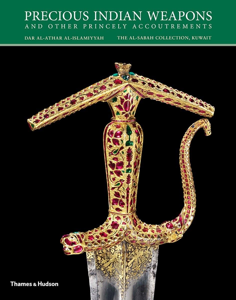 Precious Indian Weapons: and other Princely Accoutrements Hardcover – 12 September 2017