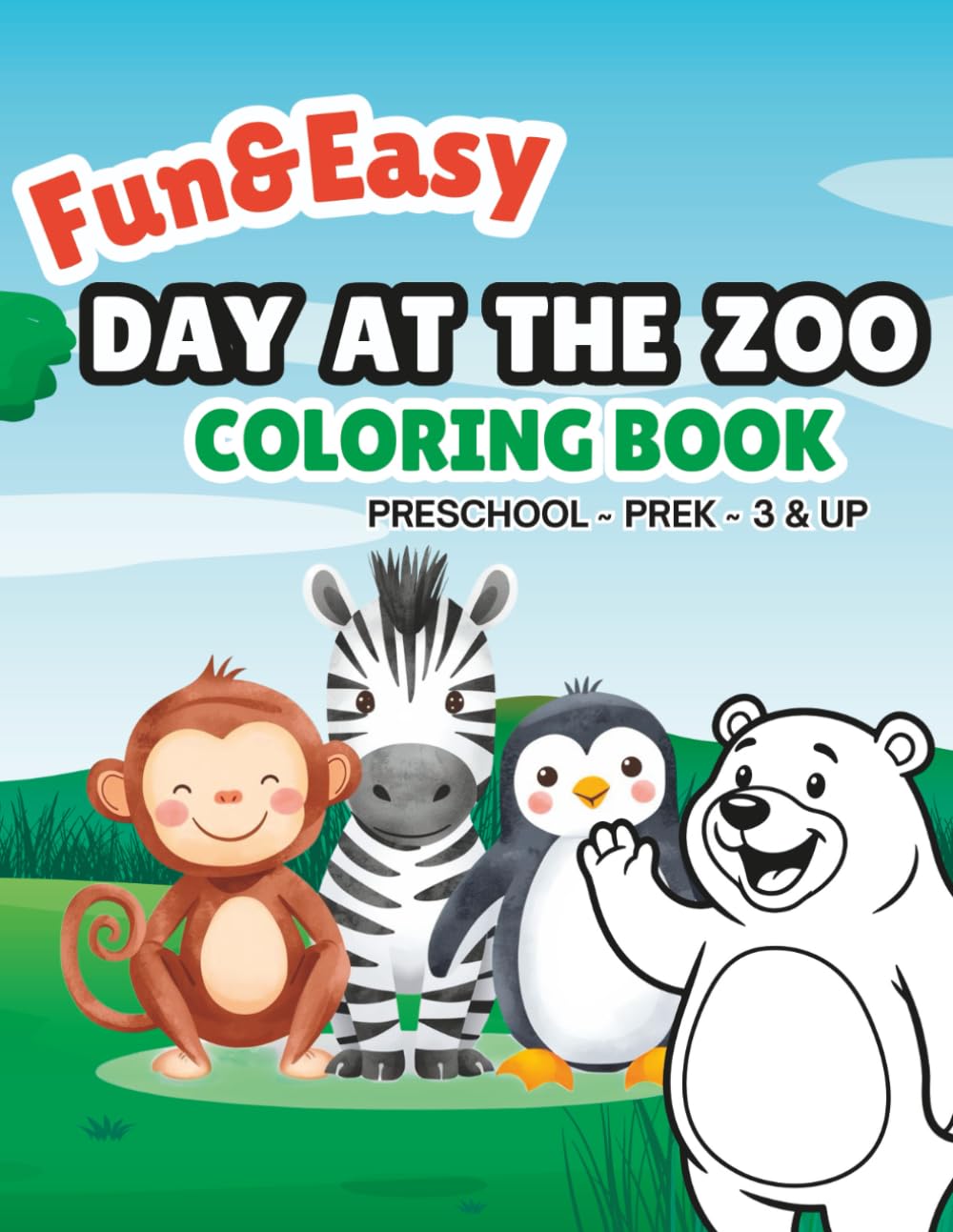 Fun & Easy Day at the Zoo Coloring Book: Preschool ~ PreK ~ 3 & Up