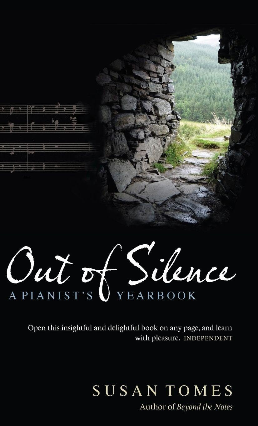 Out of Silence: A Pianist's Yearbook-Susan Tomes