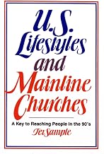 U.S. Lifestyles and Mainline Churches: A Key to Reaching People in the 90's