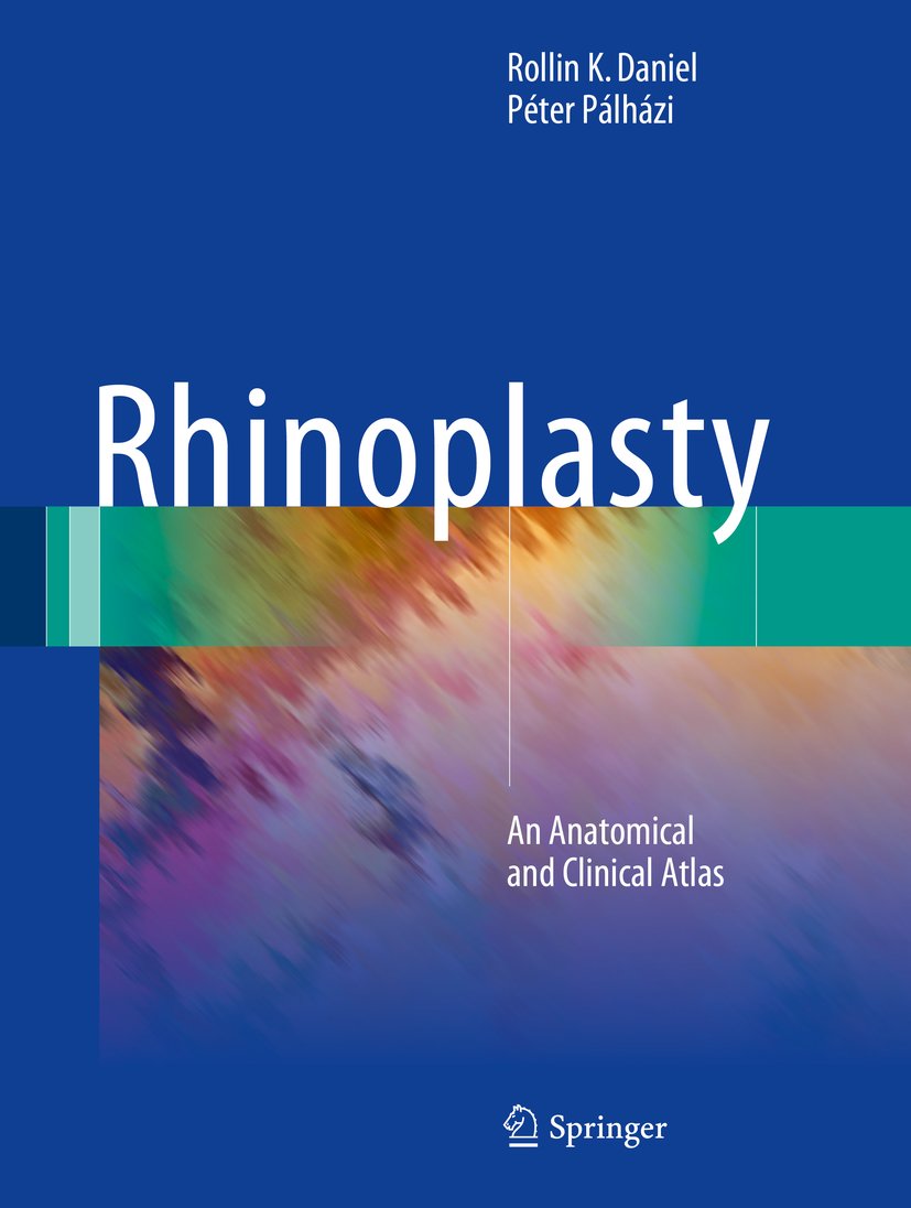 Rhinoplasty: An Anatomical and Clinical Atlas (English Edition)