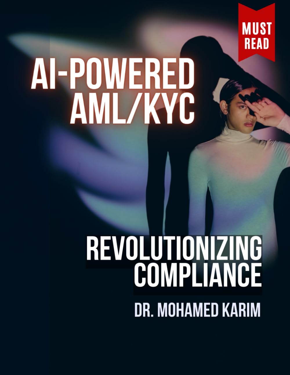 AI-Powered AML/KYC: Revolutionizing Compliance: Karim, Mohamed ...