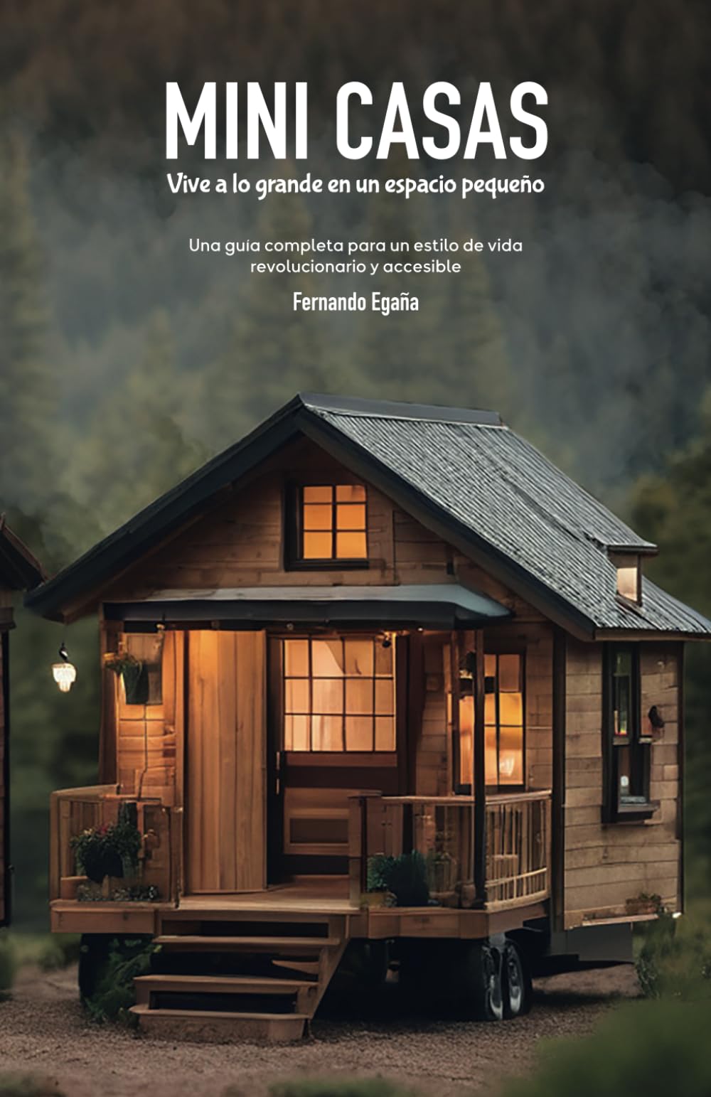 MINI CASAS: Vive a lo grande en un espacio pequeño