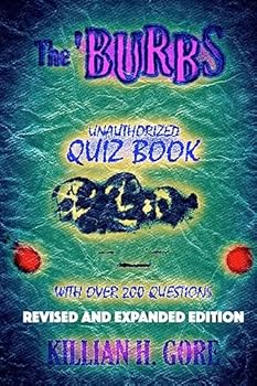 Paperback The 'burbs Unauthorized Quiz Book: Revised and Expanded Edition Book
