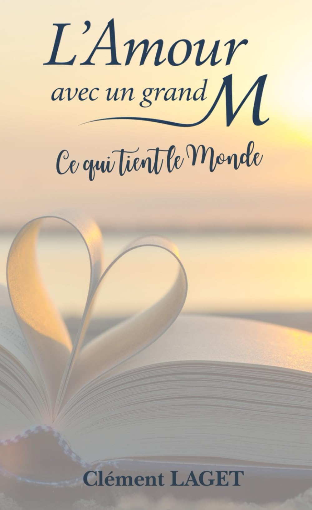 L'Amour avec un grand M: Ce qui tient le monde
