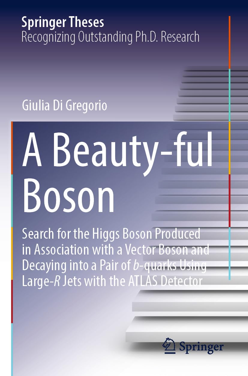 A Beauty-ful Boson: Search for the Higgs Boson Produced in Association with a Vector Boson and Decaying into a Pair of b-quarks Using Large-R Jets with the ATLAS Detector (Springer Theses)