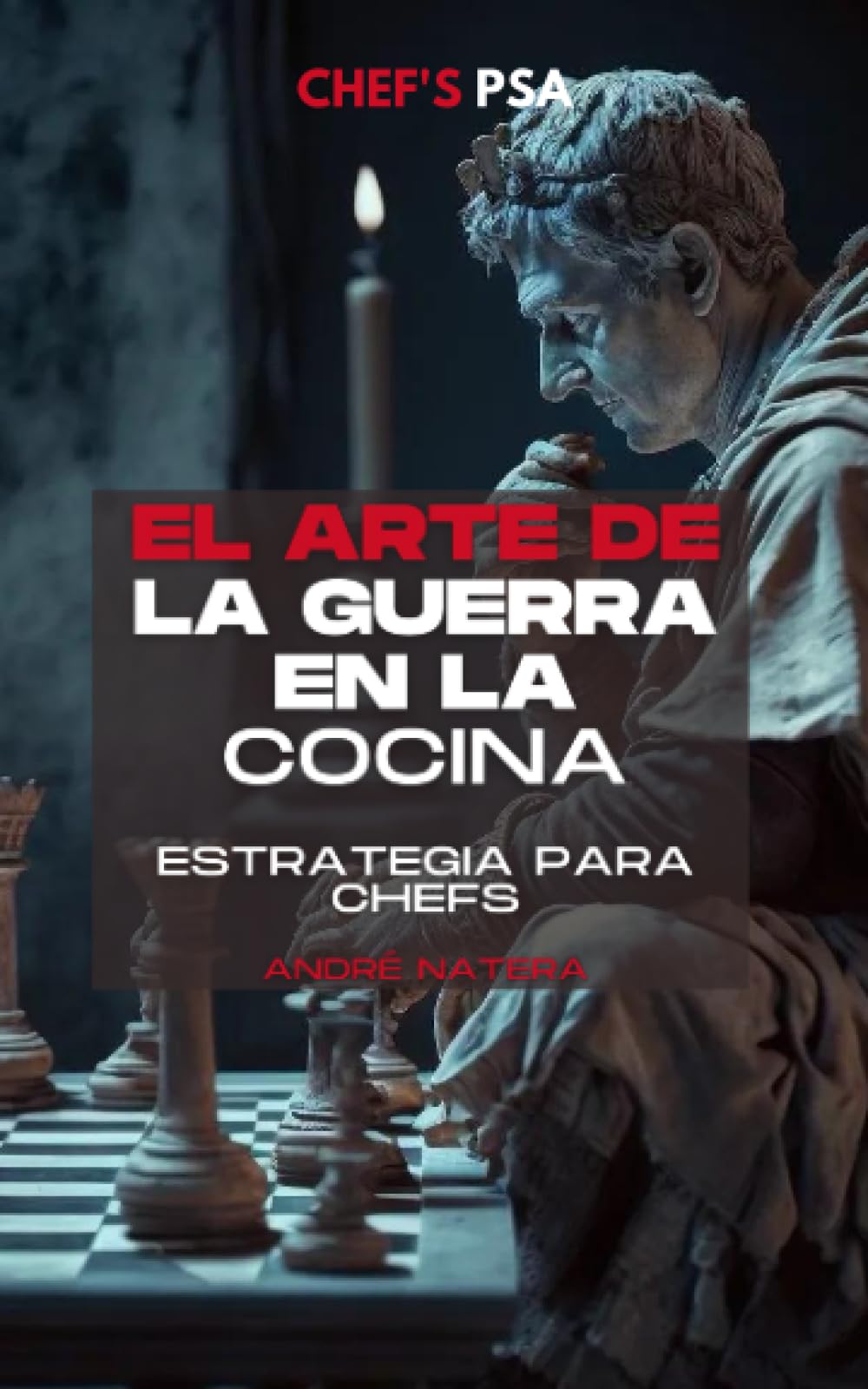 Chef's PSA: El Arte de la Guerra en la Cocina (Spanish Edition)