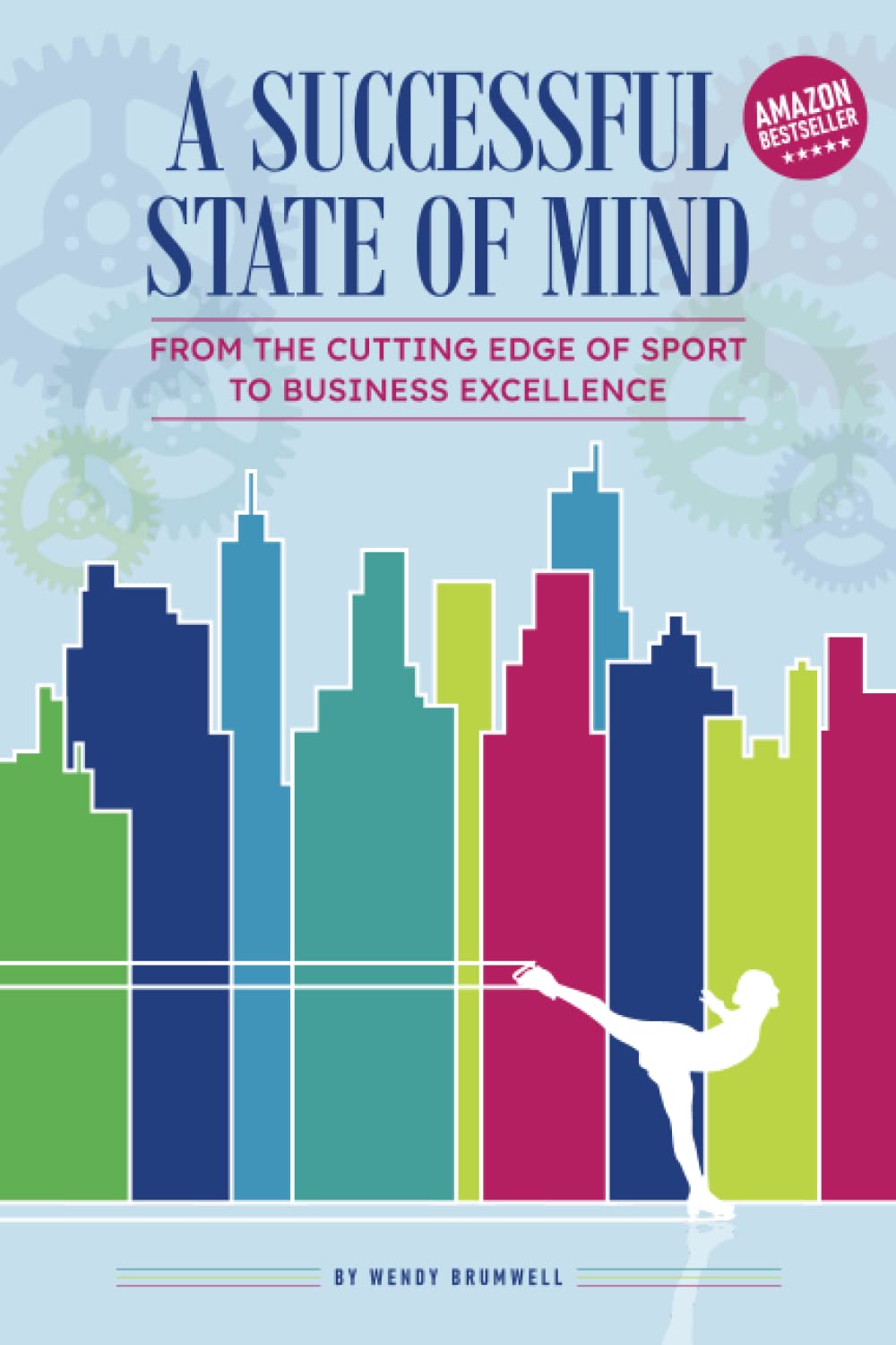 A Successful State of Mind: From the cutting edge of sport to business excellence