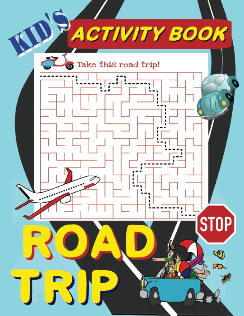 Road Trip Essentials for Kids: Activities, Journal and Coloring Book Ages 8-12