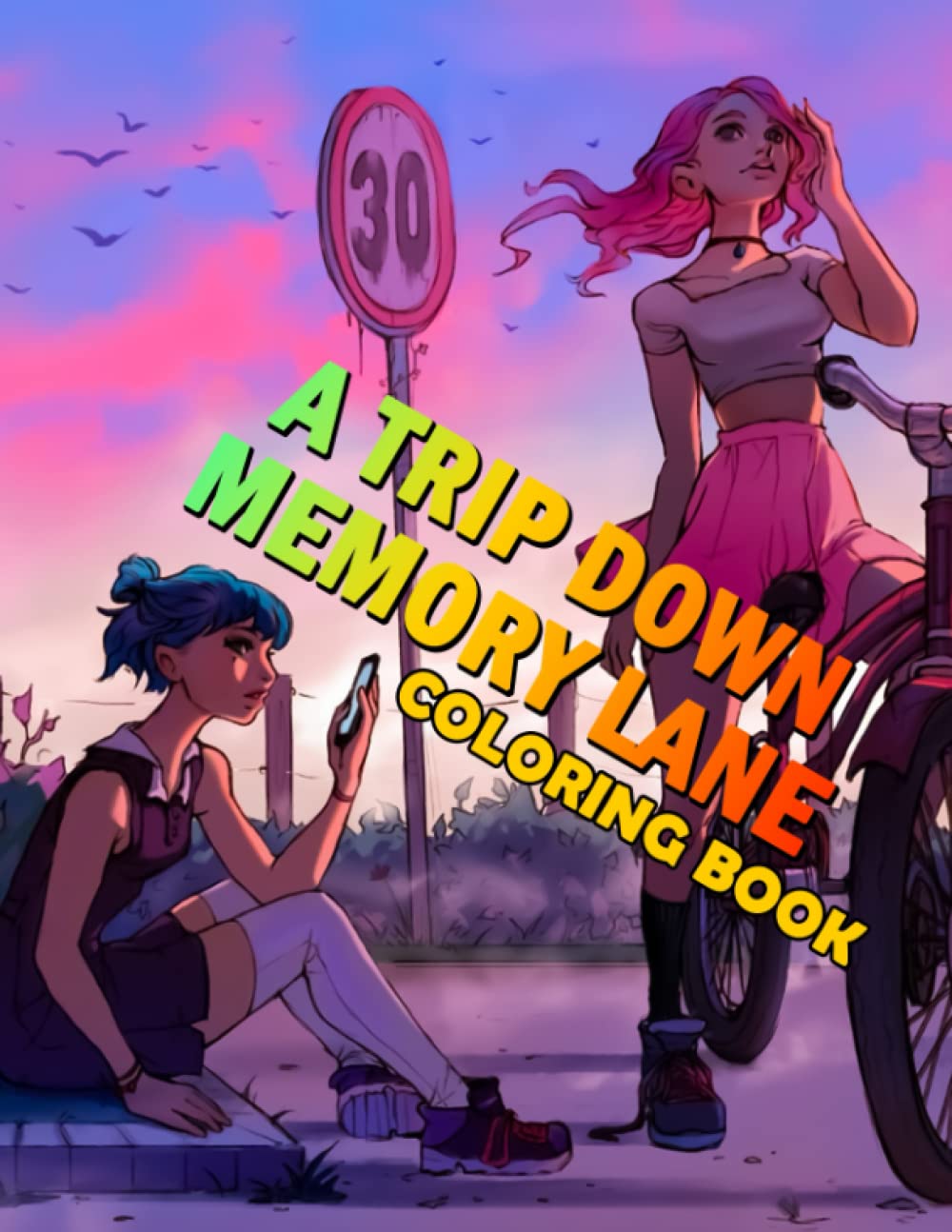 A Trip Down Memory Lane Coloring Book: Marvelous Coloring Pages With Wonderful Illustration Of Old Days For Relax And Fun | An Ideal Gift For Special Occasions