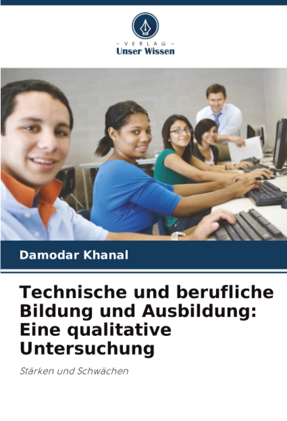 Technische und berufliche Bildung und Ausbildung: Eine qualitative Untersuchung: Stärken und Schwächen