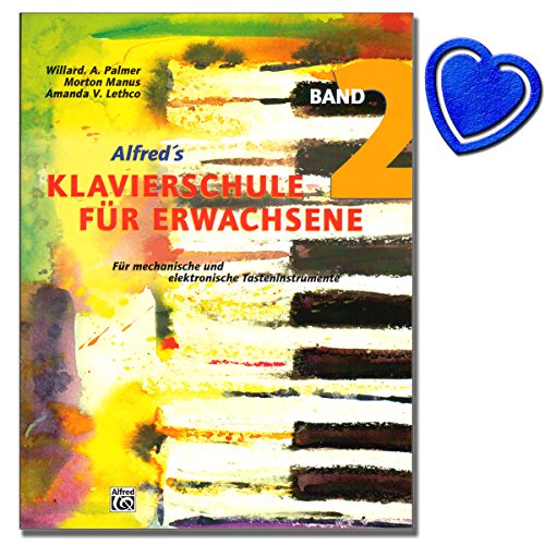 Alfred's Klavierschule für Erwachsene Band 2 - für mechanische und elektronische Tasteninstrumente - mit bunter herzförmiger Notenklammer