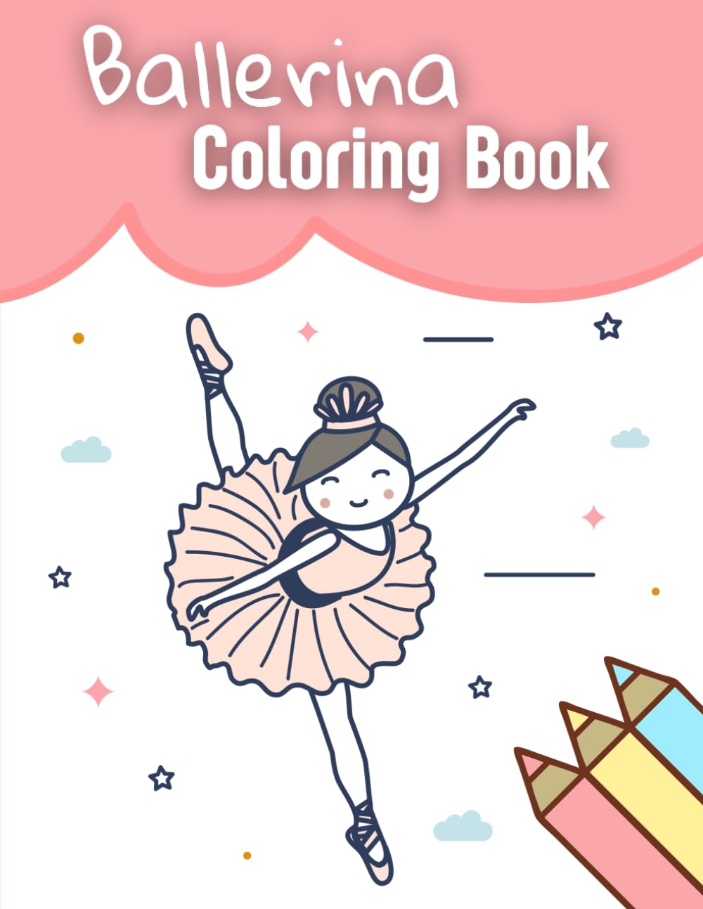 Ballerina Coloring Book: Simple Illustrations to Color for Little Girls With a Passion for Ballet Dancing