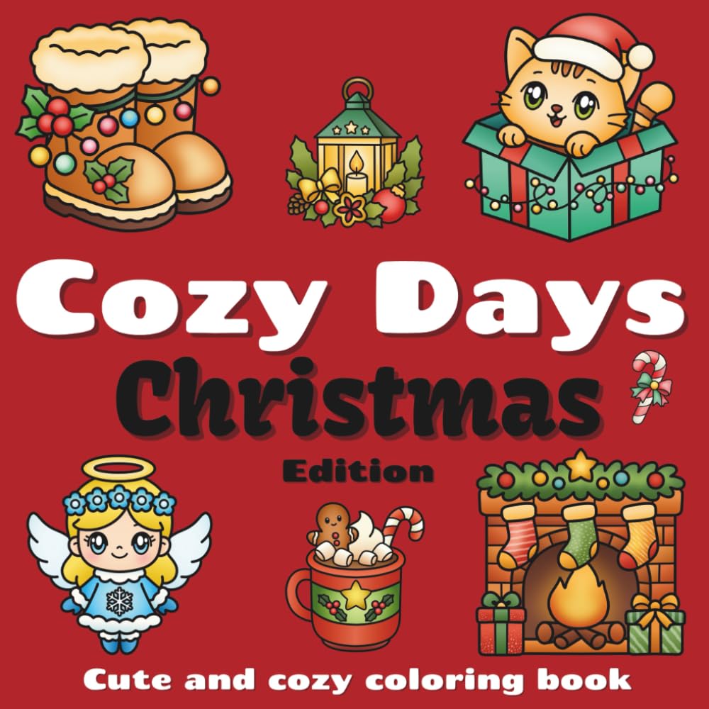 Cozy Days Christmas Edition: Cute and cozy coloring book