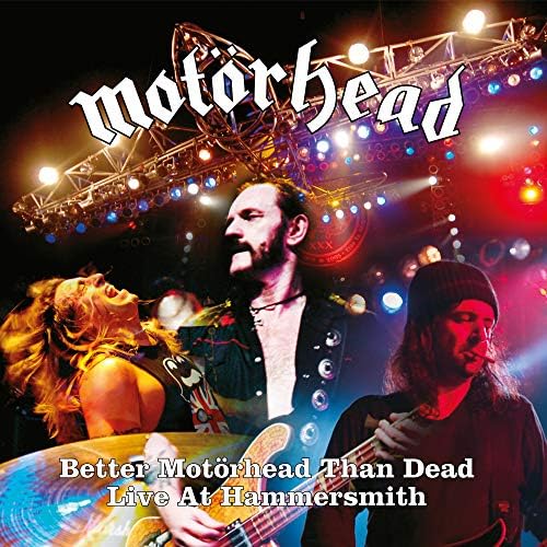 Better Motörhead Than Dead Live at Hammersmith by Motörhead — album cover