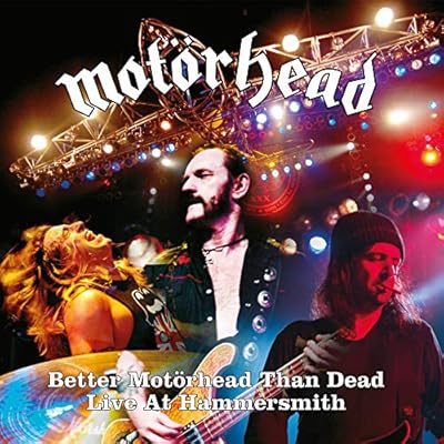 Better Motrhead Than Dead