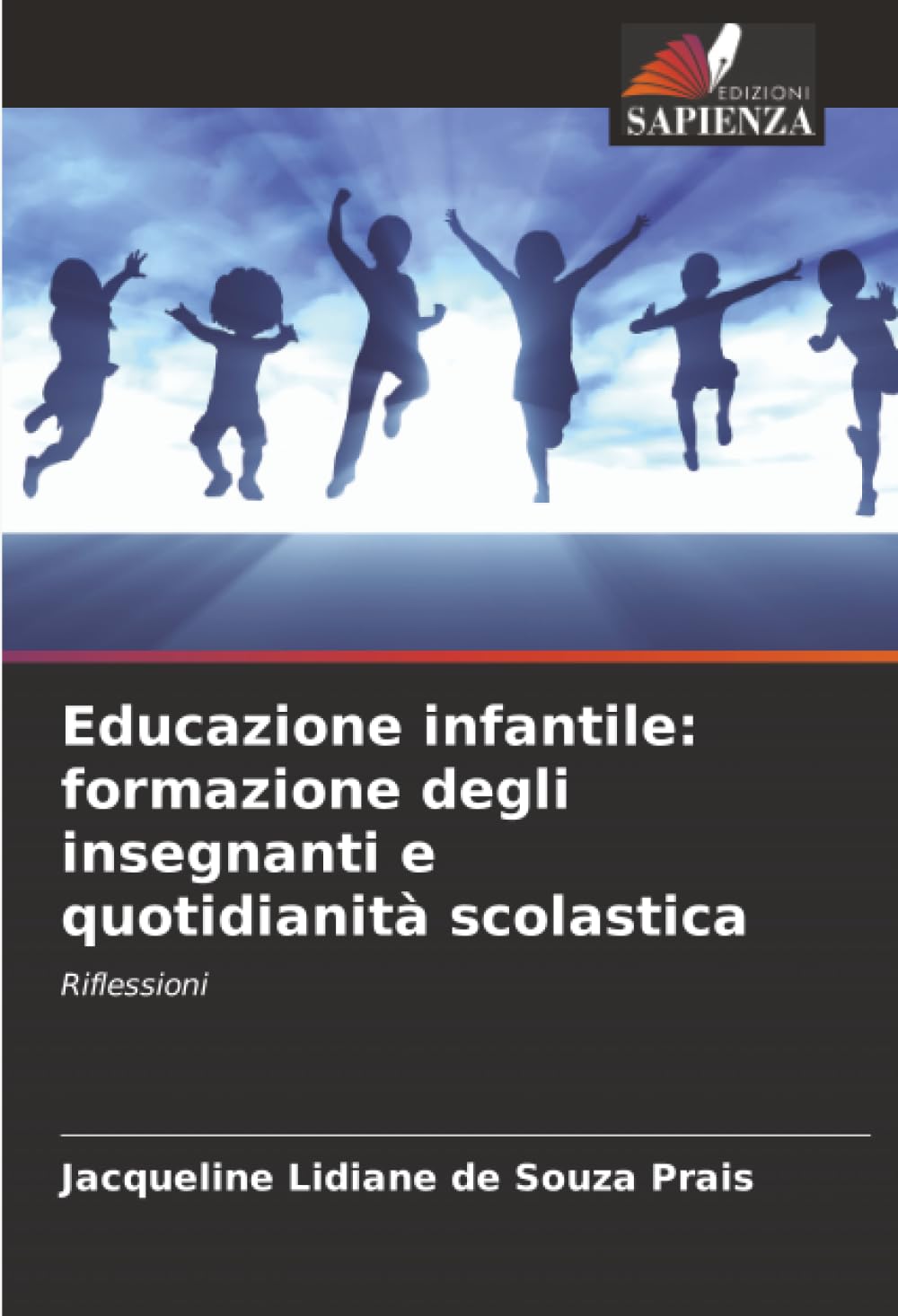 Educazione infantile: formazione degli insegnanti e quotidianità scolastica: Riflessioni