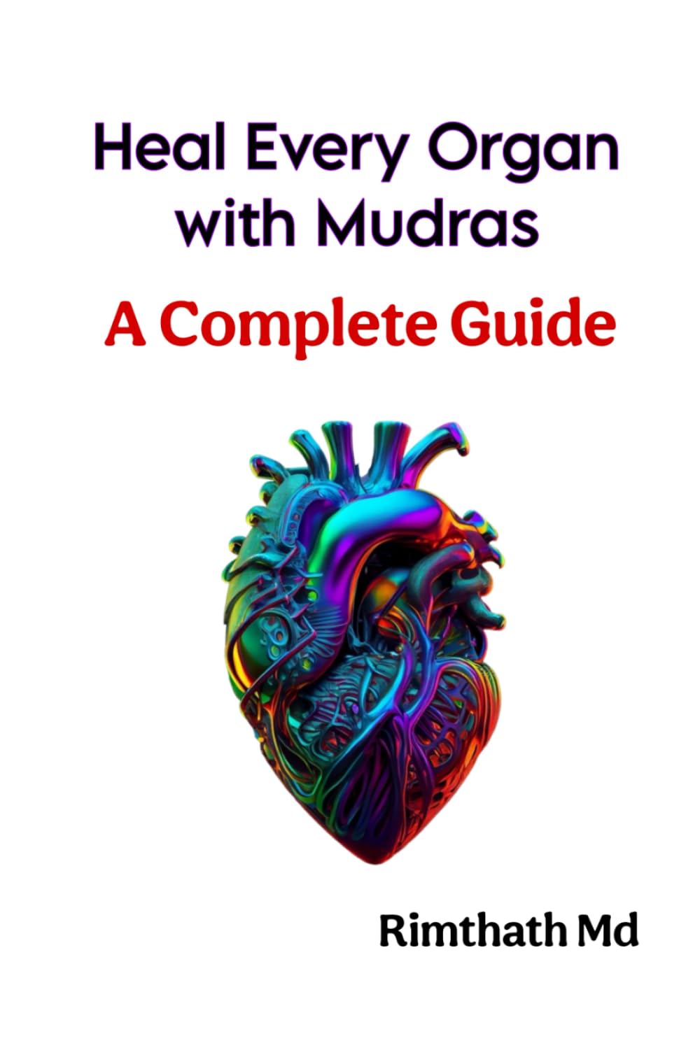 Heal Every Organ with Mudras: A Complete Guide (holistic healing)