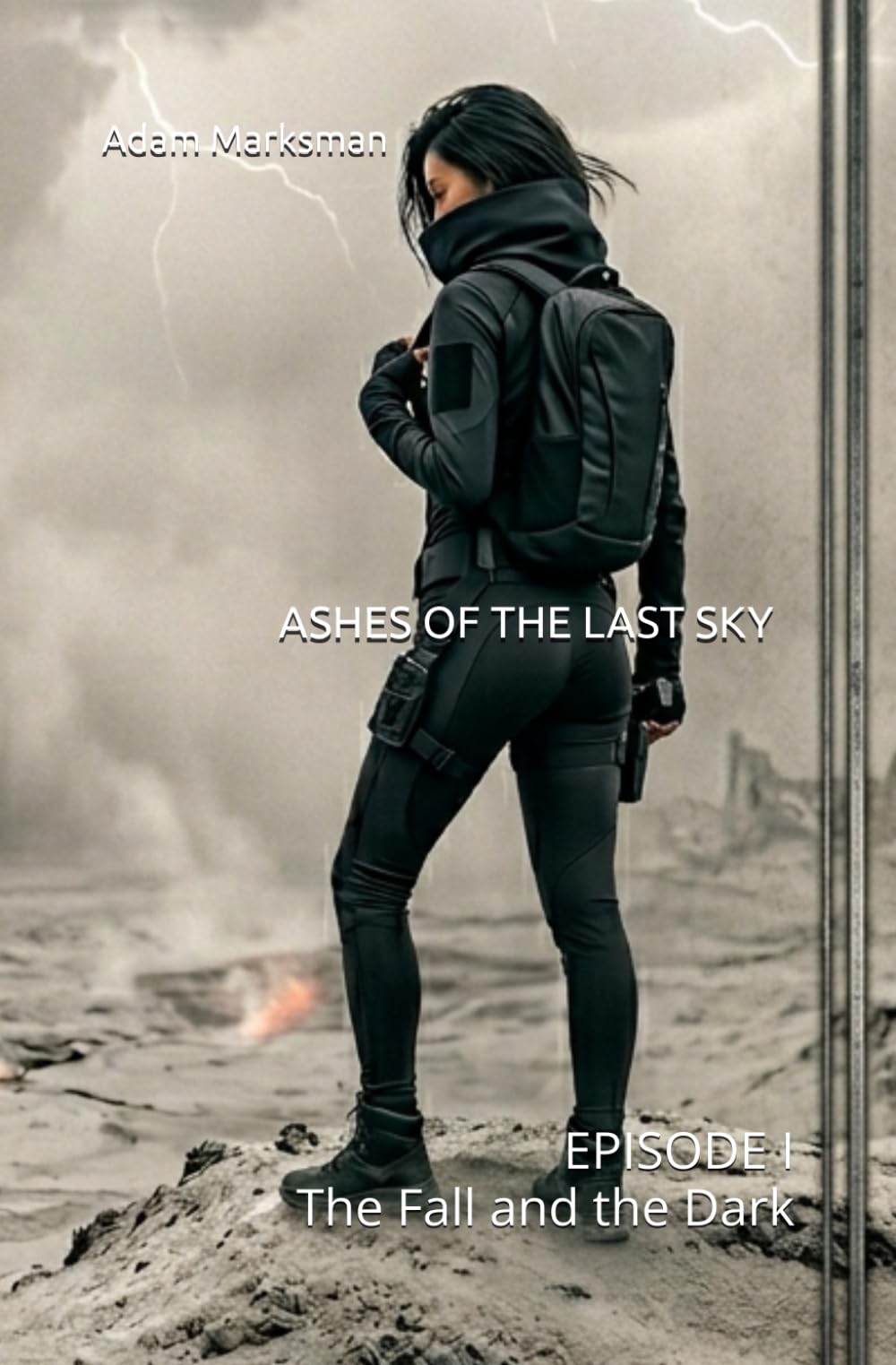 ASHES OF THE LAST SKY: EPISODE I The Fall and the Dark